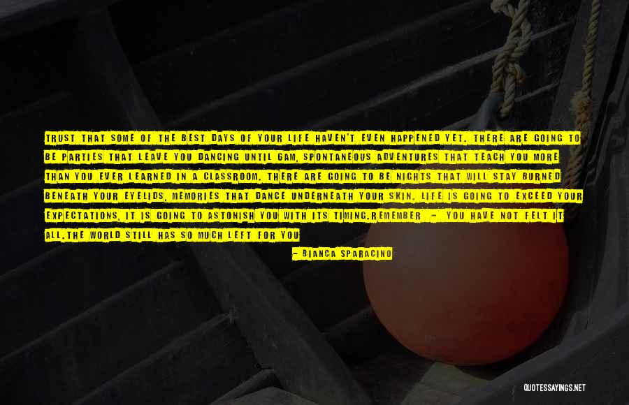 Some Days Left Quotes By Bianca Sparacino Some Days Left Quotes By Bianca Sparacino