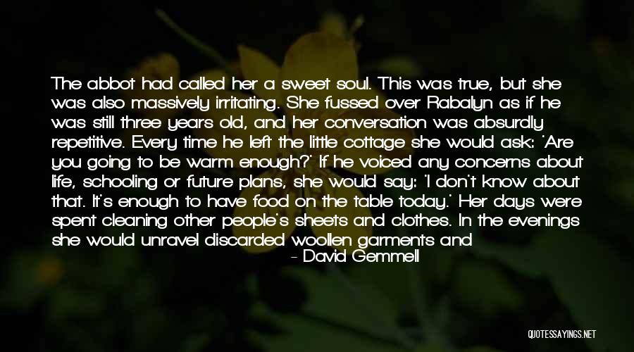 Some Days Left Quotes By David Gemmell