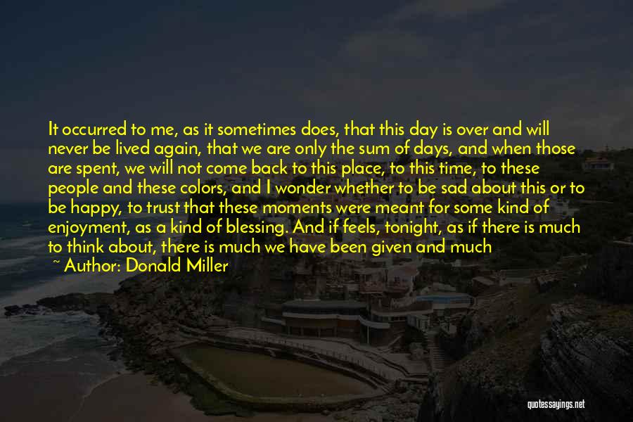 Some Days Left Quotes By Donald Miller