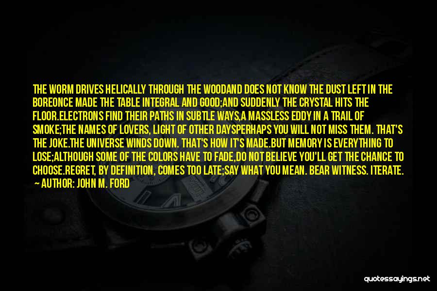 Some Days Left Quotes By John M. Ford
