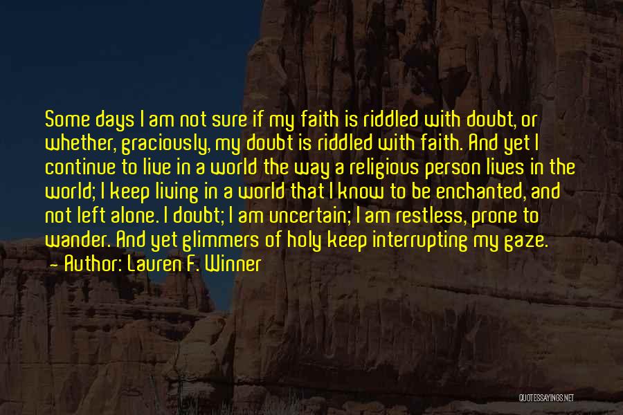 Some Days Left Quotes By Lauren F. Winner