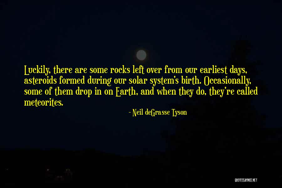 Some Days Left Quotes By Neil DeGrasse Tyson