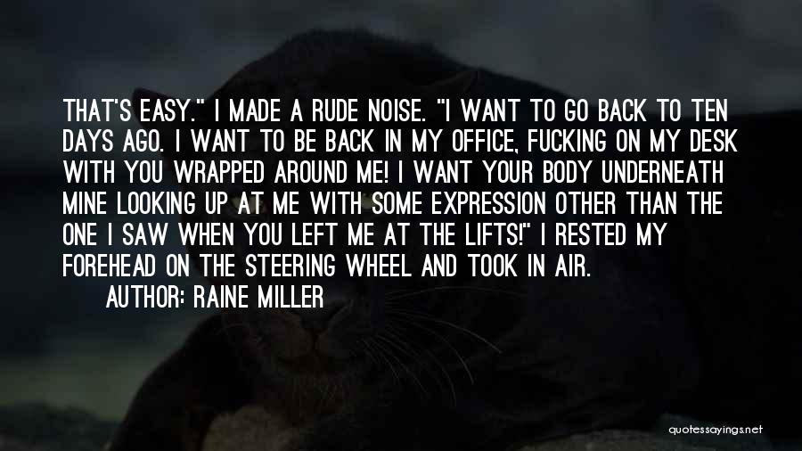 Some Days Left Quotes By Raine Miller