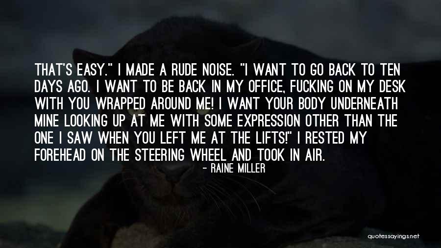 Some Days Left Quotes By Raine Miller Some Days Left Quotes By Raine Miller