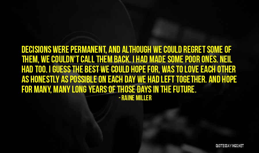 Some Days Left Quotes By Raine Miller