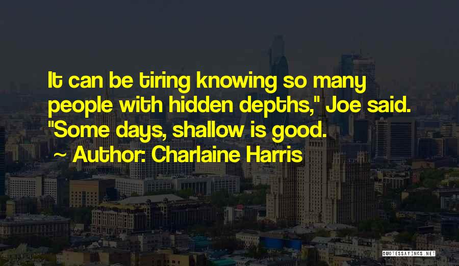 Some Days Quotes By Charlaine Harris
