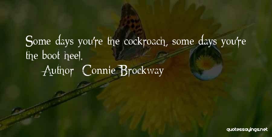 Some Days You're The Quotes By Connie Brockway