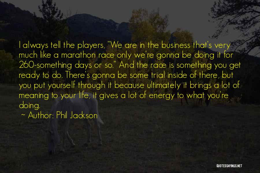 Some Days You're The Quotes By Phil Jackson