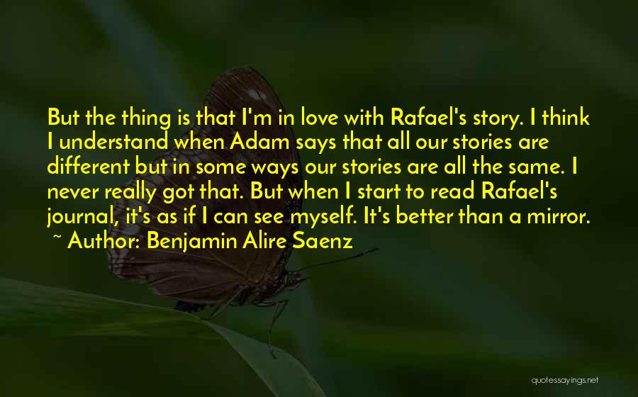 Some Different Love Quotes By Benjamin Alire Saenz