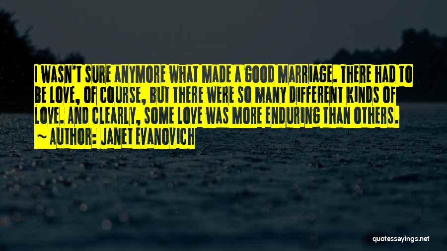 Some Different Love Quotes By Janet Evanovich