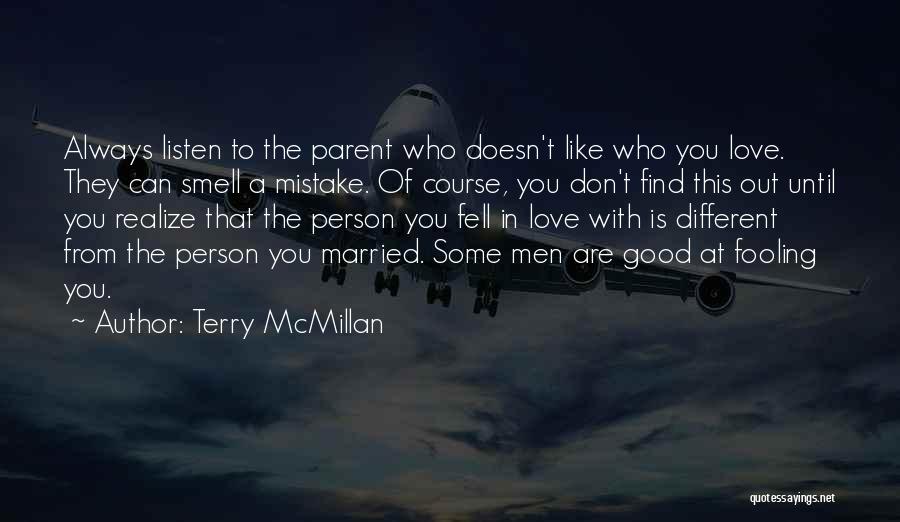 Some Different Love Quotes By Terry McMillan