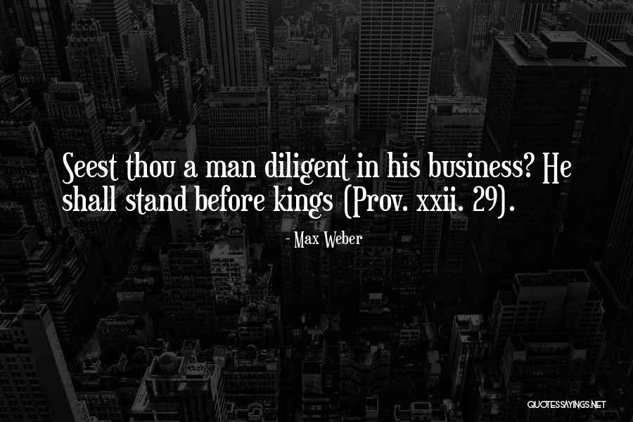 Some Diligent Quotes By Max Weber Some Diligent Quotes By Max Weber