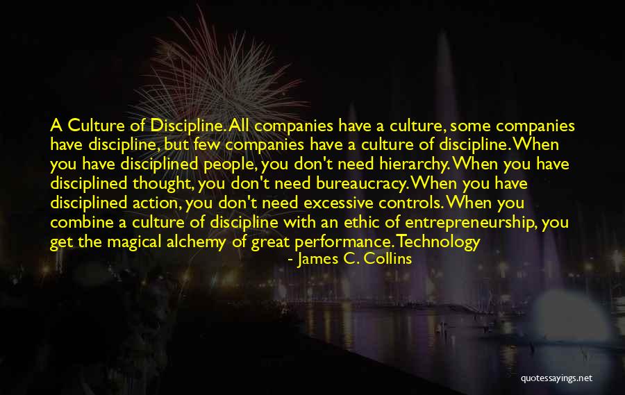 Some Discipline Quotes By James C. Collins Some Discipline Quotes By James C. Collins