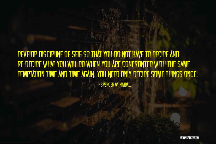 Some Discipline Quotes By Spencer W. Kimball Some Discipline Quotes By Spencer W. Kimball