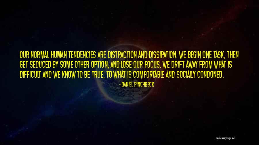 Some Distraction Quotes By Daniel Pinchbeck Some Distraction Quotes By Daniel Pinchbeck
