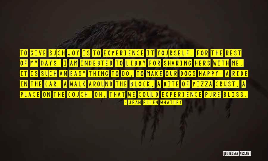 Some Dogs Bite Quotes By Jean Ellen Whatley Some Dogs Bite Quotes By Jean Ellen Whatley