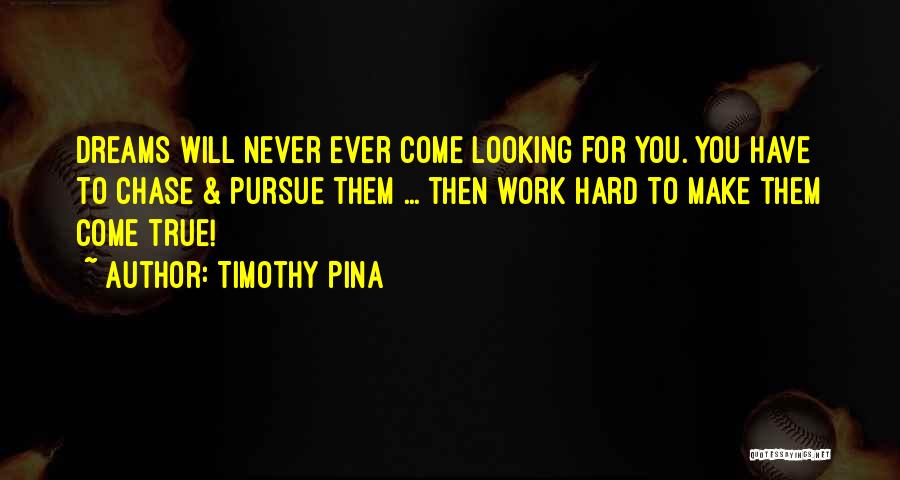 Some Dreams Will Never Come True Quotes By Timothy Pina