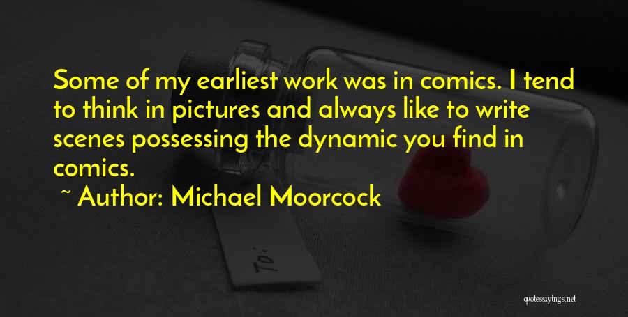 Some Dynamic Quotes By Michael Moorcock