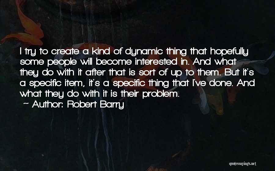 Some Dynamic Quotes By Robert Barry