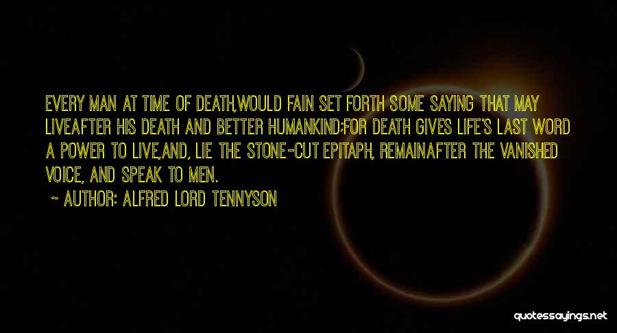 Some Epitaph Quotes By Alfred Lord Tennyson