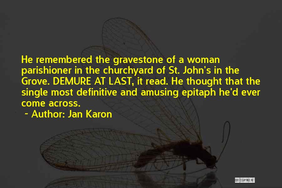 Some Epitaph Quotes By Jan Karon