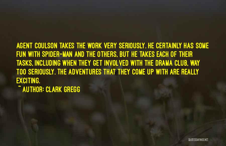 Some Exciting Quotes By Clark Gregg