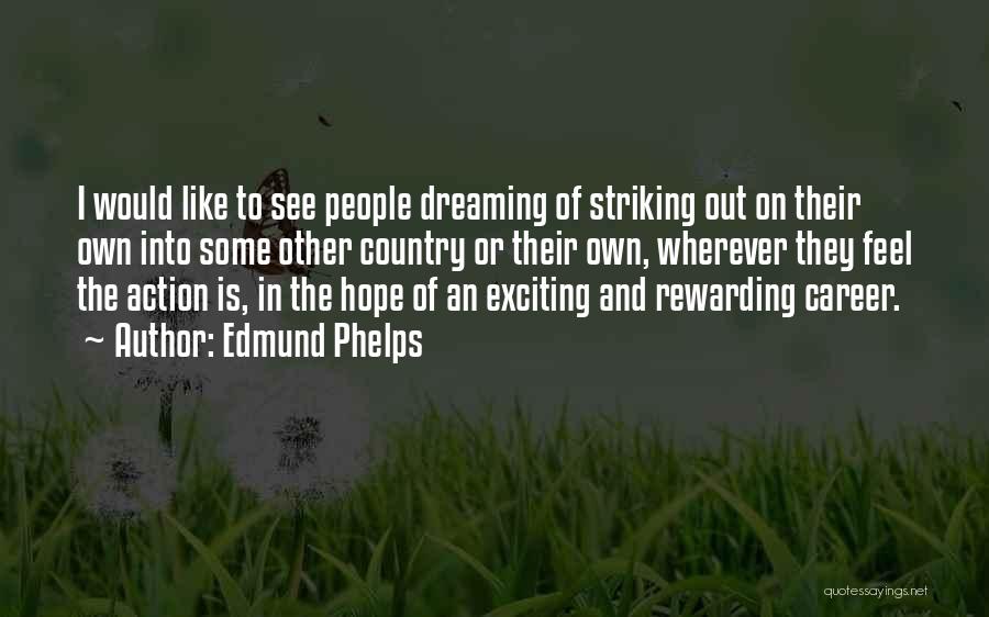 Some Exciting Quotes By Edmund Phelps