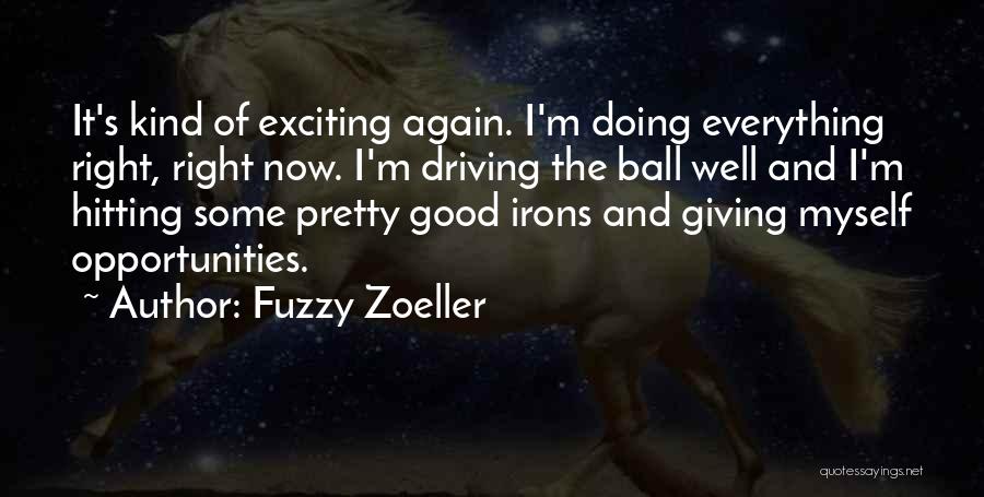 Some Exciting Quotes By Fuzzy Zoeller