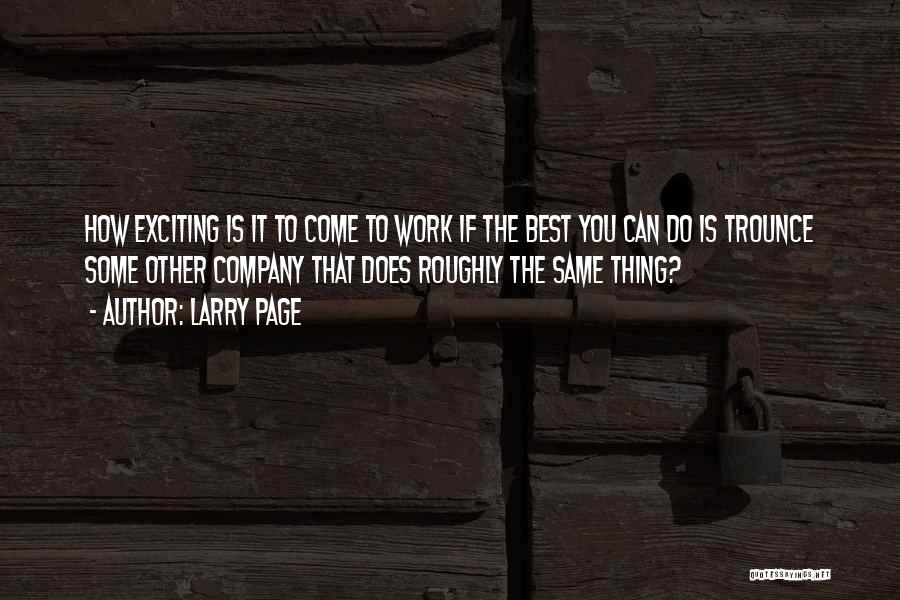 Some Exciting Quotes By Larry Page