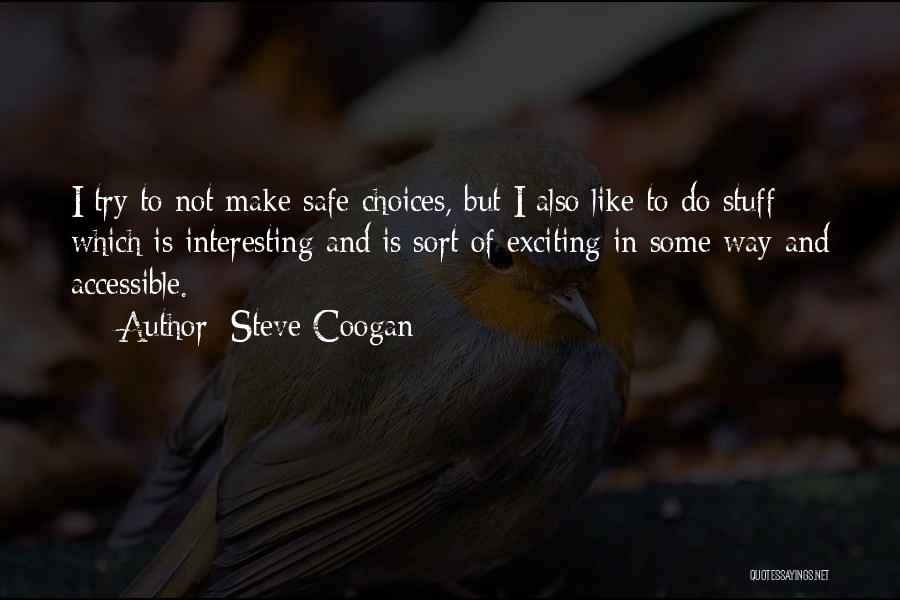 Some Exciting Quotes By Steve Coogan