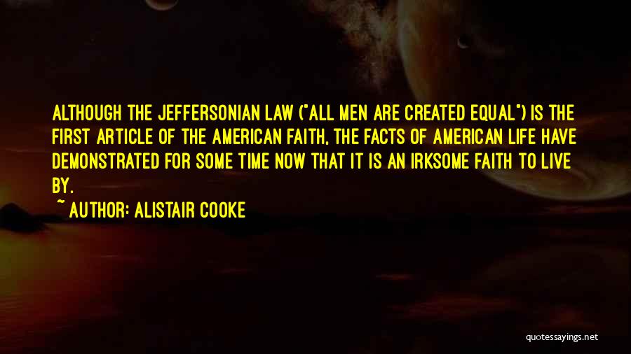 Some Facts Of Life Quotes By Alistair Cooke