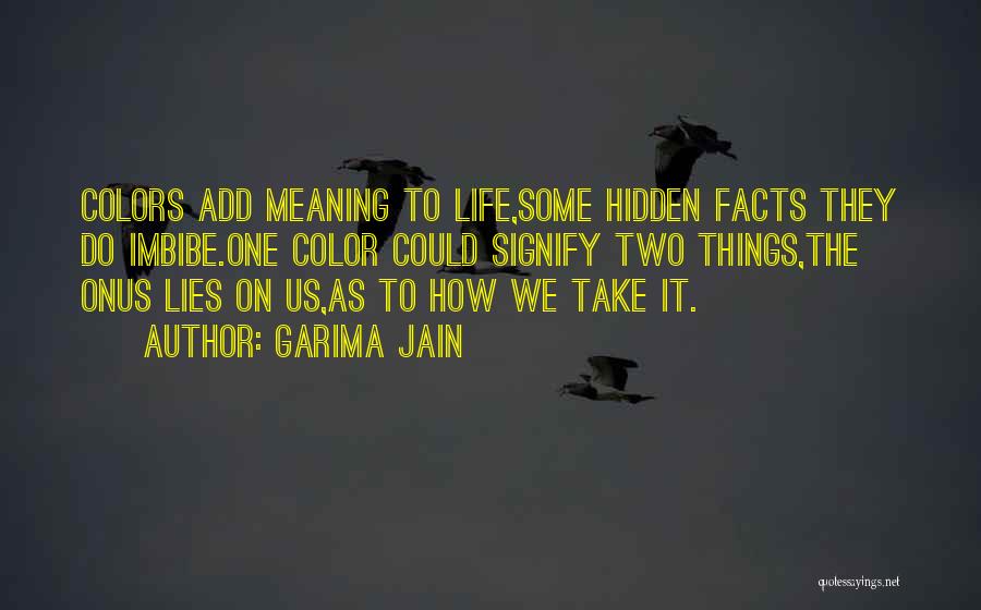 Some Facts Of Life Quotes By Garima Jain