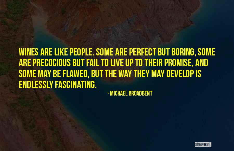 Some Fascinating Quotes By Michael Broadbent