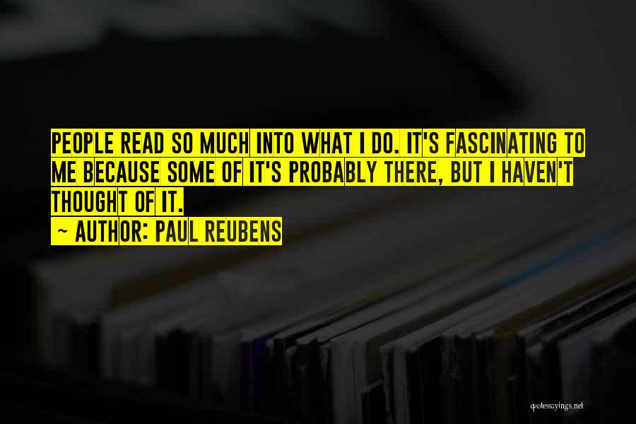 Some Fascinating Quotes By Paul Reubens