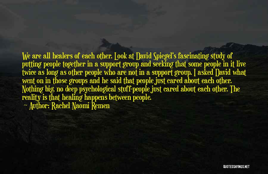 Some Fascinating Quotes By Rachel Naomi Remen