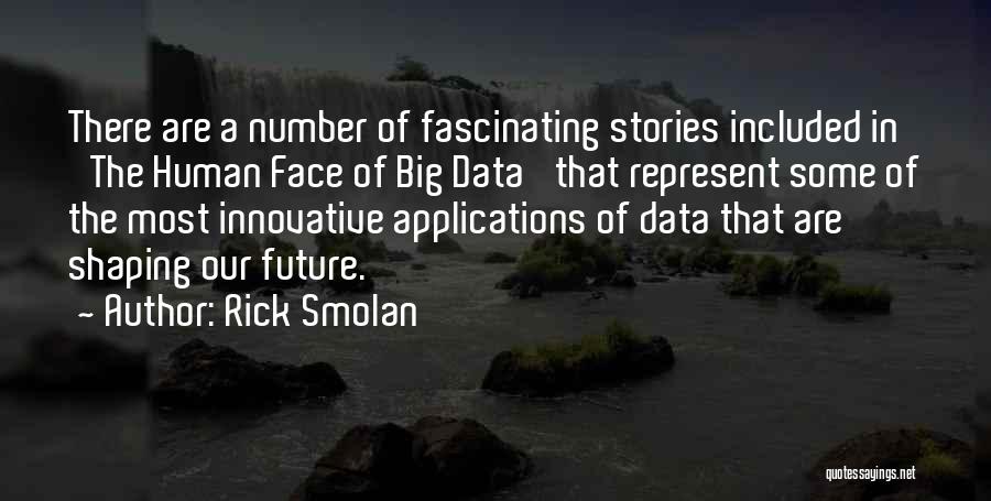 Some Fascinating Quotes By Rick Smolan