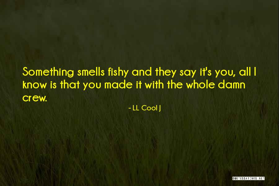 Some Fishy Quotes By LL Cool J Some Fishy Quotes By LL Cool J