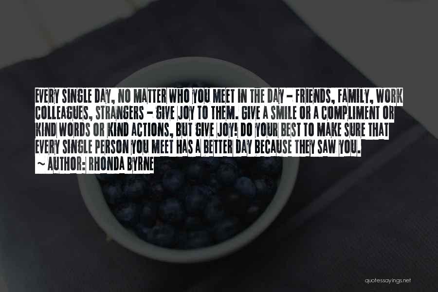 Some Friends Are Better Than Family Quotes By Rhonda Byrne