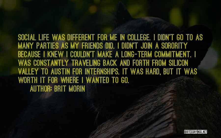 Some Friends Are Not Worth It Quotes By Brit Morin