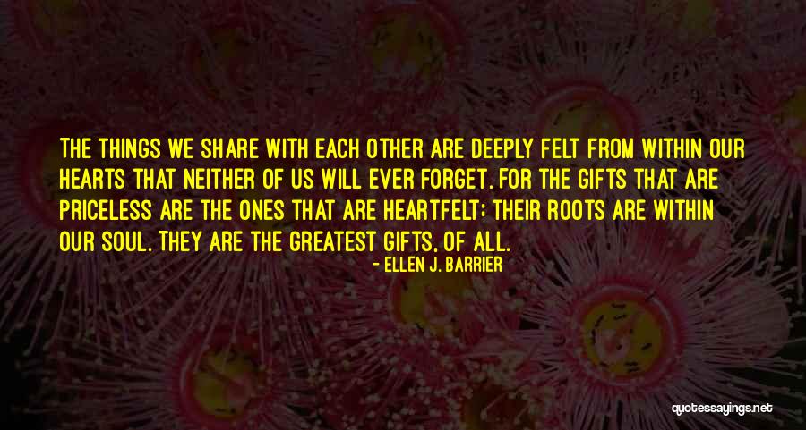 Some Friends Are Priceless Quotes By Ellen J. Barrier Some Friends Are Priceless Quotes By Ellen J. Barrier