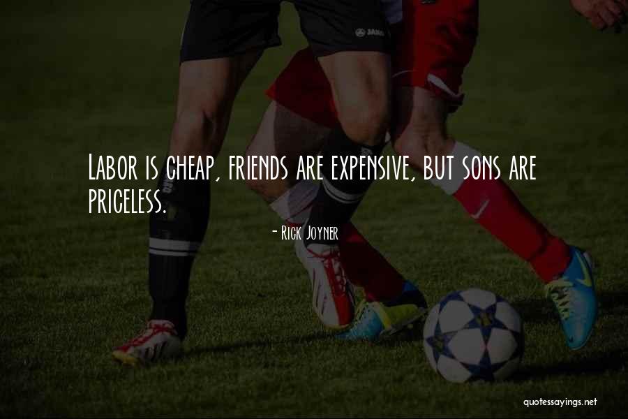 Some Friends Are Priceless Quotes By Rick Joyner Some Friends Are Priceless Quotes By Rick Joyner