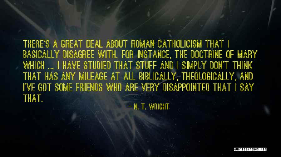 Some Friends Are Quotes By N. T. Wright