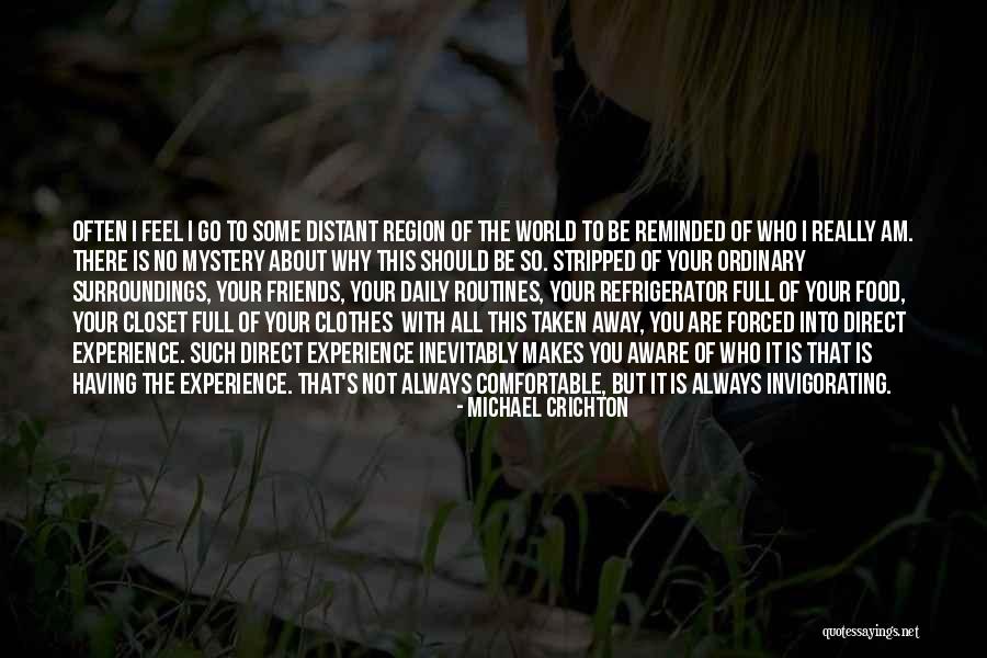 Some Friends Quotes By Michael Crichton Some Friends Quotes By Michael Crichton
