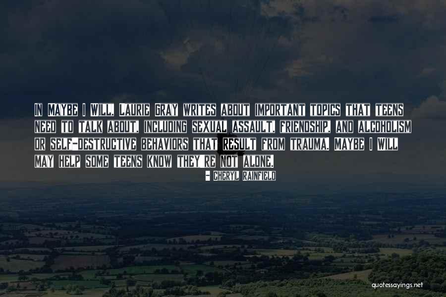 Some Friendship Quotes By Cheryl Rainfield Some Friendship Quotes By Cheryl Rainfield