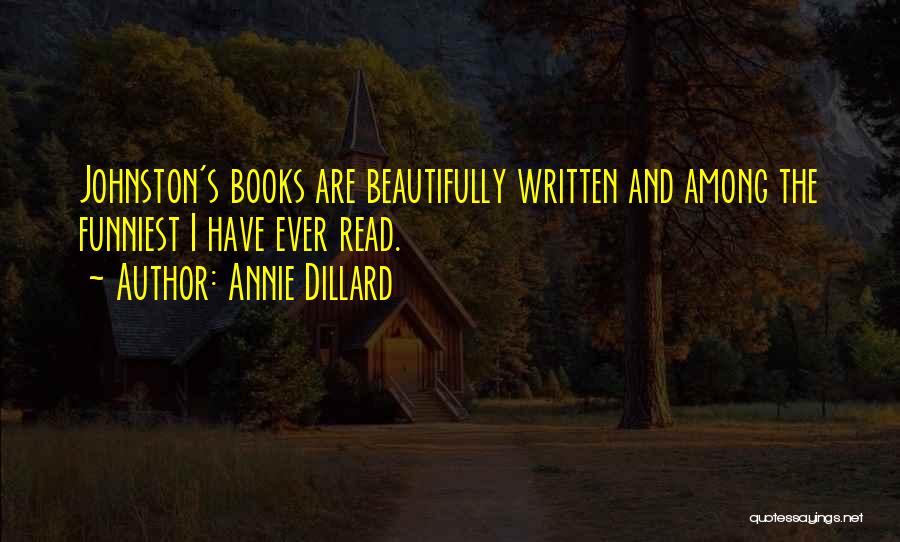 Some Funniest Quotes By Annie Dillard