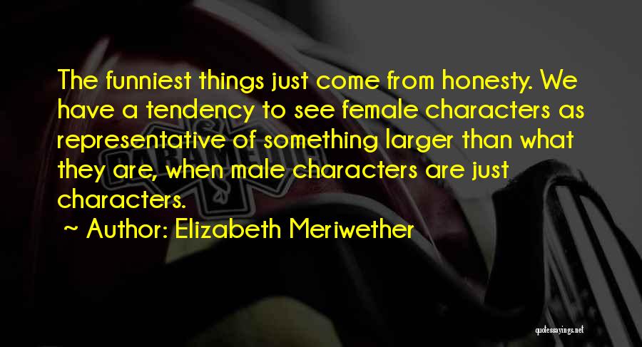 Some Funniest Quotes By Elizabeth Meriwether