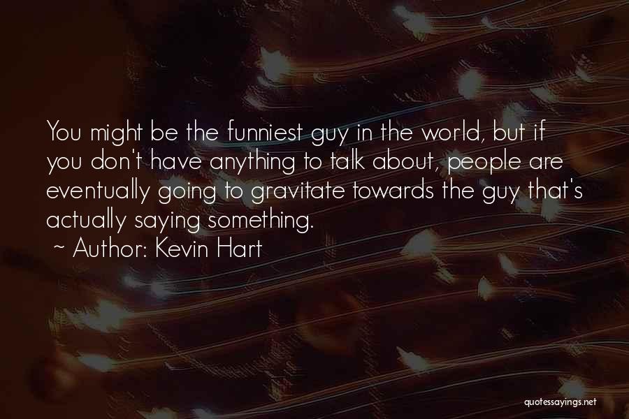 Some Funniest Quotes By Kevin Hart