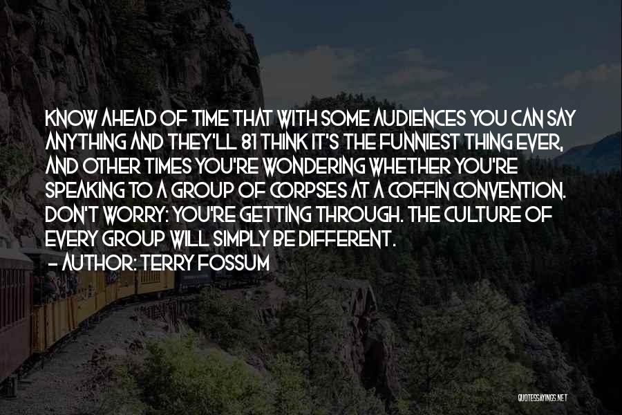 Some Funniest Quotes By Terry Fossum
