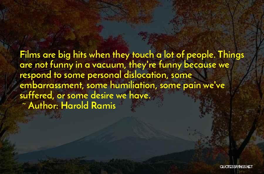 Some Funny Quotes By Harold Ramis