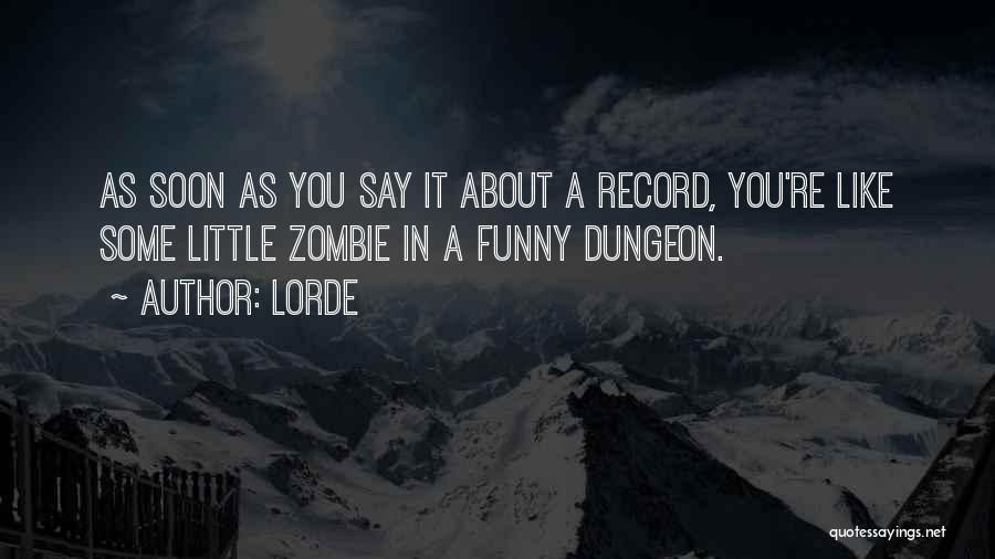 Some Funny Quotes By Lorde